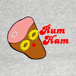 Rum Ham T-Shirt